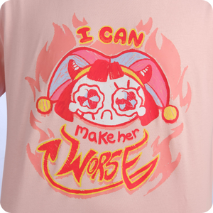 Camiseta da Pomni "I Can Make Her Worse"